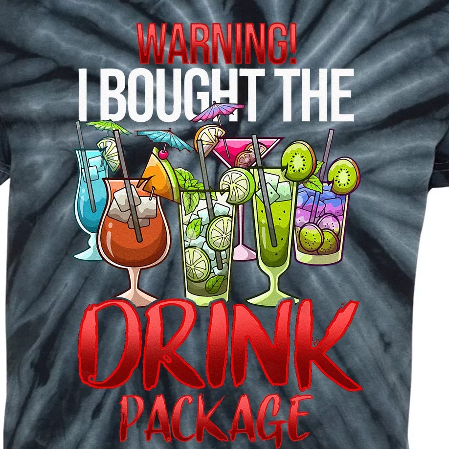 Warning I Bought The Drink Package Funny Cruise Kids Tie-Dye T-Shirt