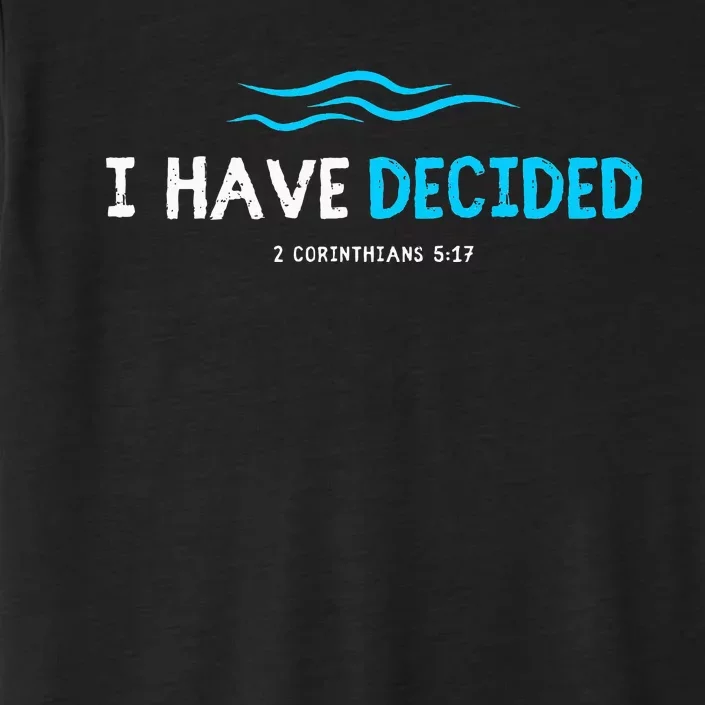 Water Immersion Baptism Baptized ChromaSoft Performance T-Shirt