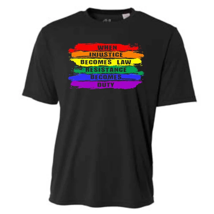 When Injustice Becomes Law Resistance Becomes Duty Lgbtq Gay Cooling Performance Crew T-Shirt