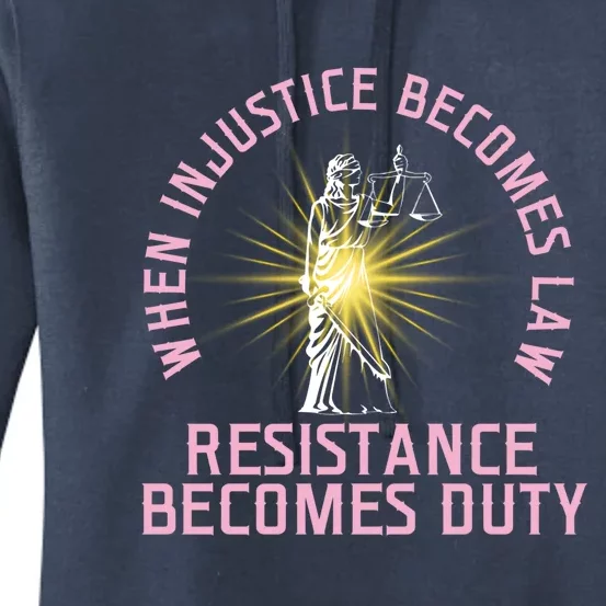 When Injustice Becomes Law Resistance Becomes Duty Quote Tee Meaningful Gift Women's Pullover Hoodie