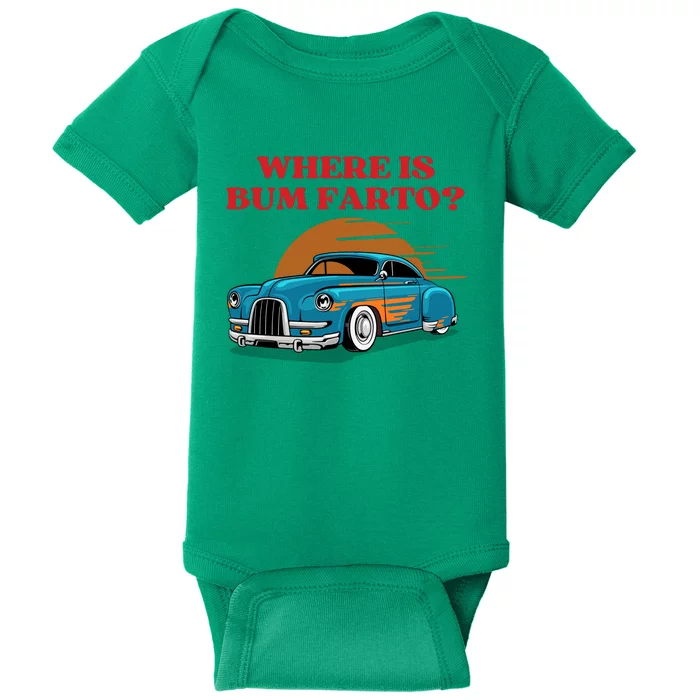 Where Is Bum Farto Funny Baby Bodysuit