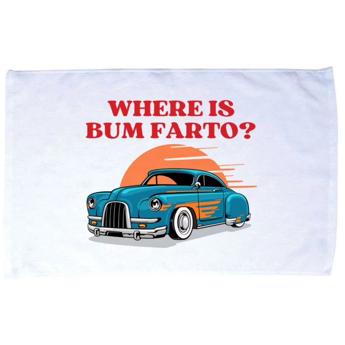 Where Is Bum Farto Funny Microfiber Hand Towel