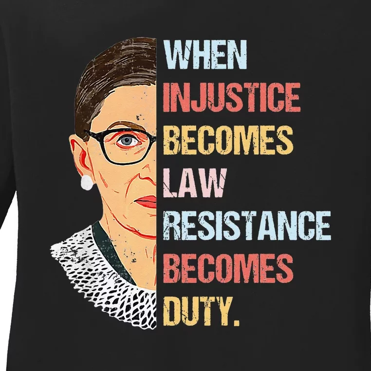 When Injustice Becomes Law Resistance Becomes Duty Ladies Long Sleeve Shirt