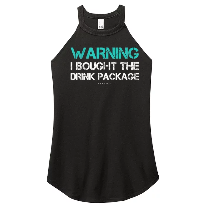 Warning I Bought The Drink Package Funny Cruise S Women’s Perfect Tri Rocker Tank