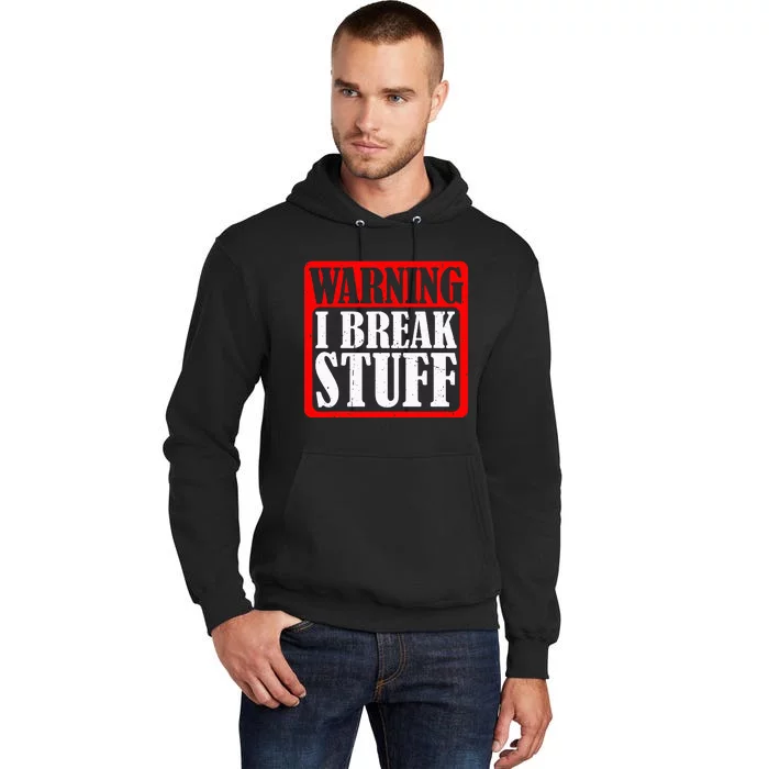 Warning I Break Stuff Tall Hoodie