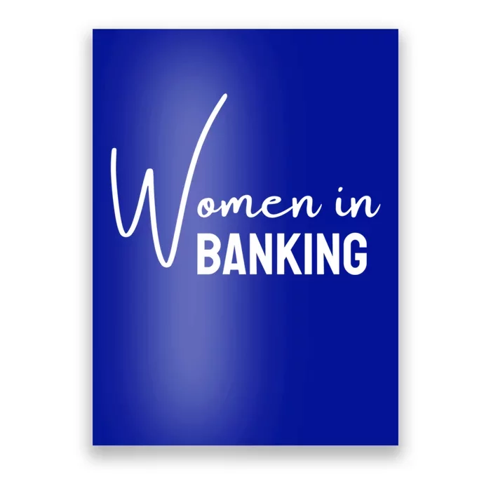 Wo In Banking For Girls Teens Cool Gift Poster