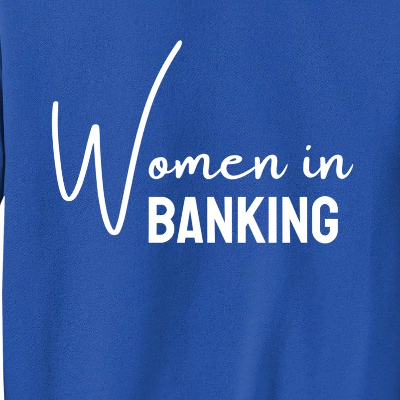 Wo In Banking For Girls Teens Cool Gift Tall Sweatshirt