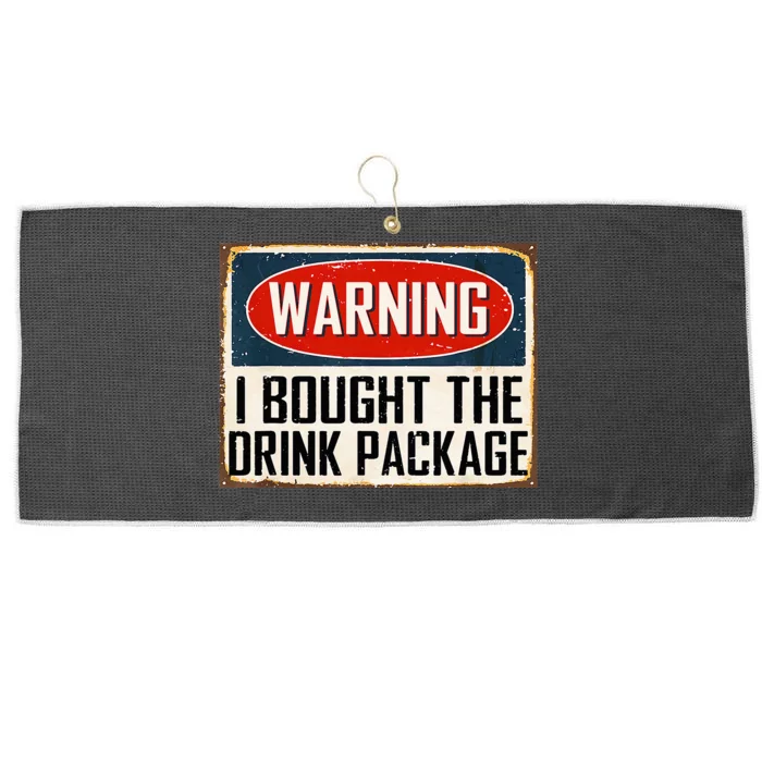 Warning I Bought The Drink Package Large Microfiber Waffle Golf Towel