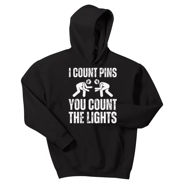 Wrestling I Count Pins You Count The Lights Funny Wrestler Kids Hoodie