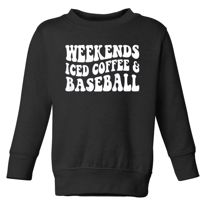 Weekends Iced Coffee Baseball Toddler Sweatshirt