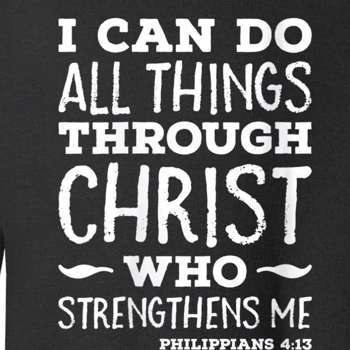 Womens I Can Do All Things Through Christ Art Bible Religious Toddler Sweatshirt