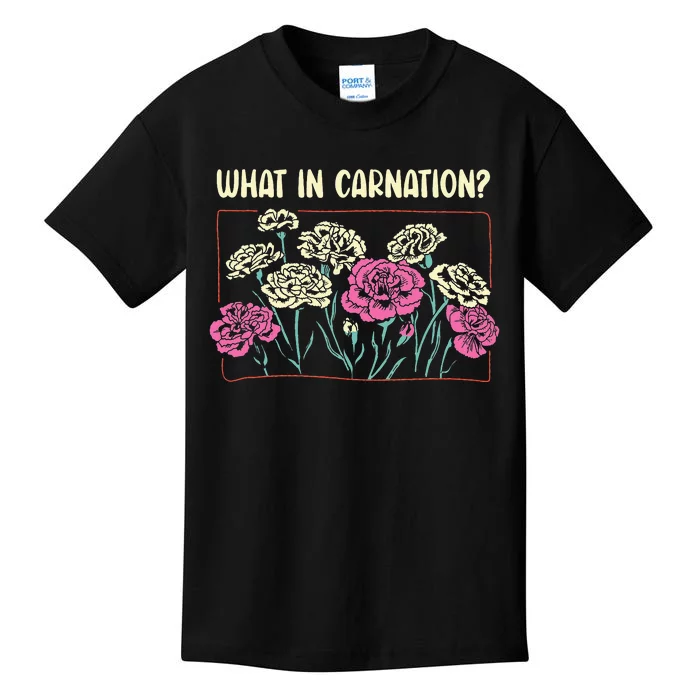 What In Carnation Gardener Florist Flowers Floral Kids T-Shirt