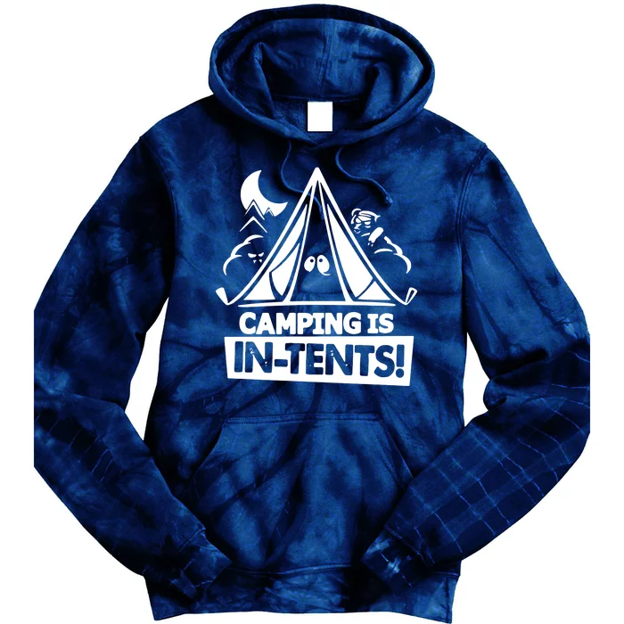 White Ink Camping Is In Tents Funny Tie Dye Hoodie