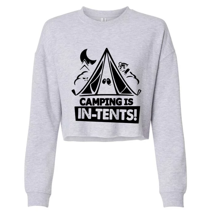 White Ink Camping Is In Tents Funny Cropped Pullover Crew