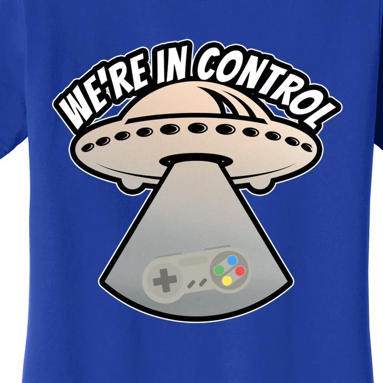 We're In Control Ufo Alien Video Game Controller Funny Gift Women's T-Shirt