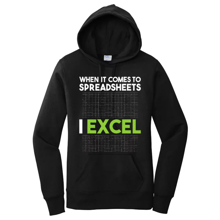 When It Comes To Spreadsheets I Excel Accounting Auditing Women's Pullover Hoodie