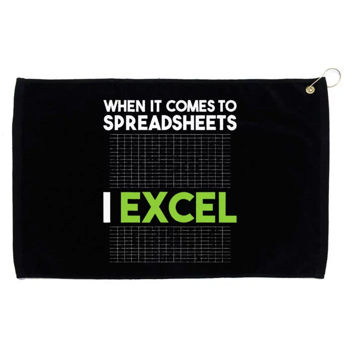 When It Comes To Spreadsheets I Excel Accounting Auditing Grommeted Golf Towel