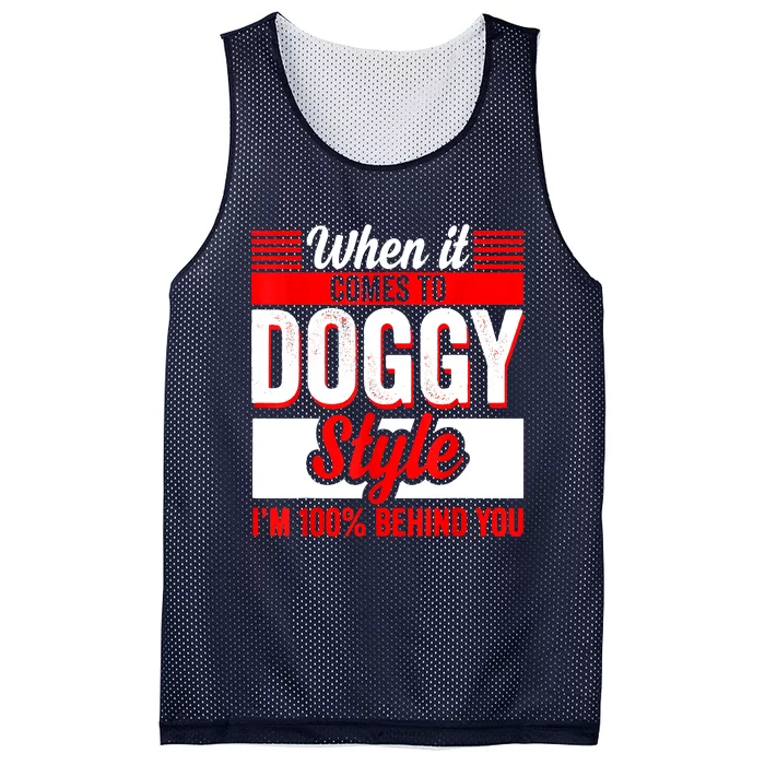 When It Comes To Doggy Style I’m 100 Percent Behind You Mesh Reversible Basketball Jersey Tank