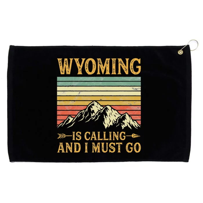 Wyoming Is Calling And I Must Go Grommeted Golf Towel