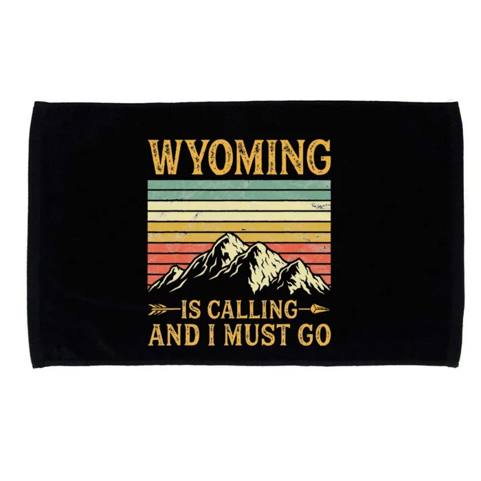 Wyoming Is Calling And I Must Go Microfiber Hand Towel