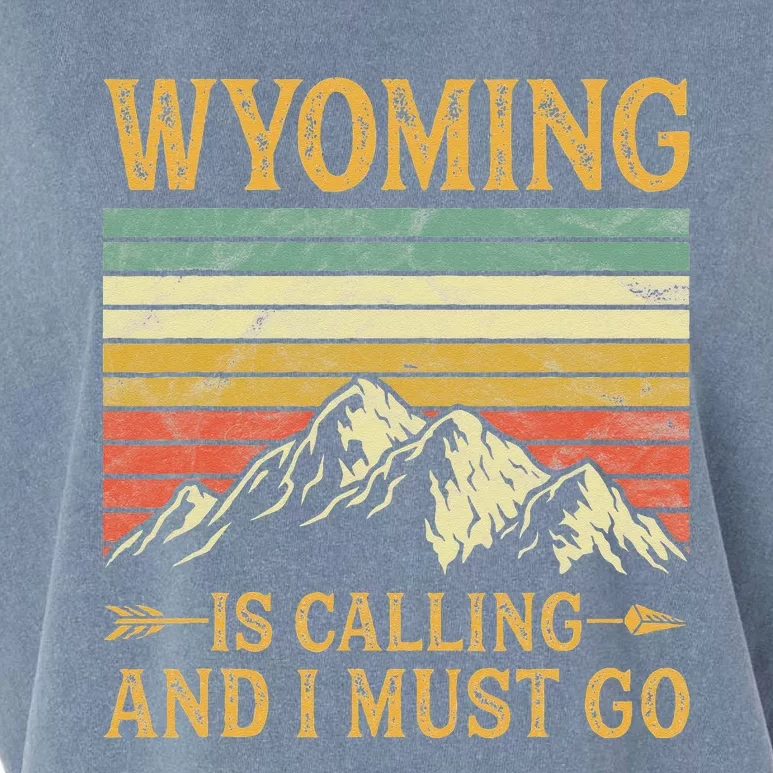 Wyoming Is Calling And I Must Go Garment-Dyed Women's Muscle Tee