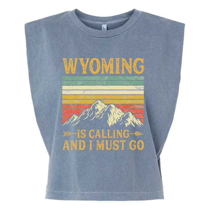 Wyoming Is Calling And I Must Go Garment-Dyed Women's Muscle Tee