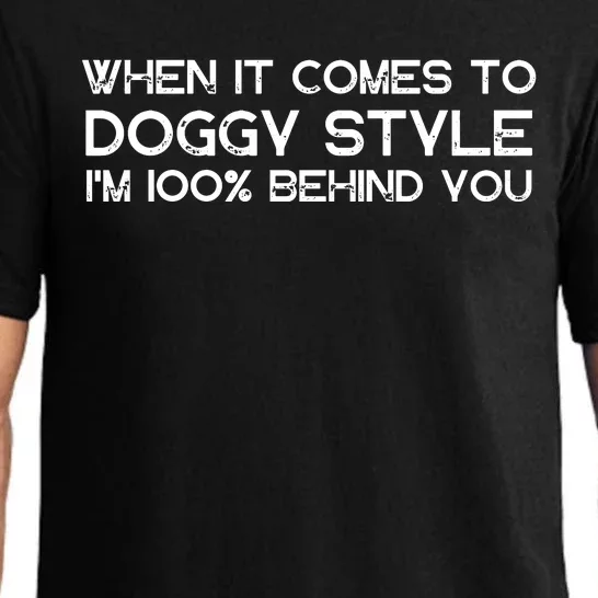 When It Comes To Doggy Style I'm 100% Behind You Pajama Set