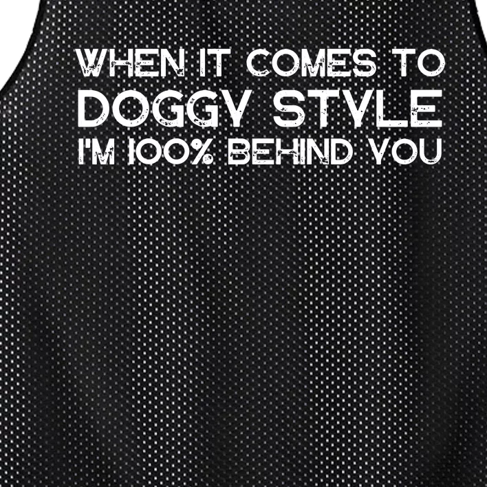 When It Comes To Doggy Style I'm 100% Behind You Mesh Reversible Basketball Jersey Tank