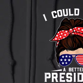 Womens I Could Shit A Better President Sarcastic Anti Biden Girls Full Zip Hoodie