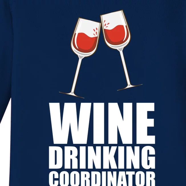 Wine Ing Coordinator Gift Baby Long Sleeve Bodysuit