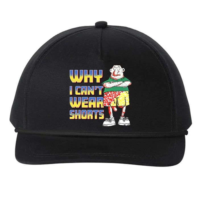 Why I Can`T Wear Shorts Funny Snapback Five-Panel Rope Hat