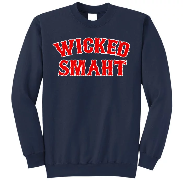 Wicked Smaht Smart Boston Massachusetts Sweatshirt