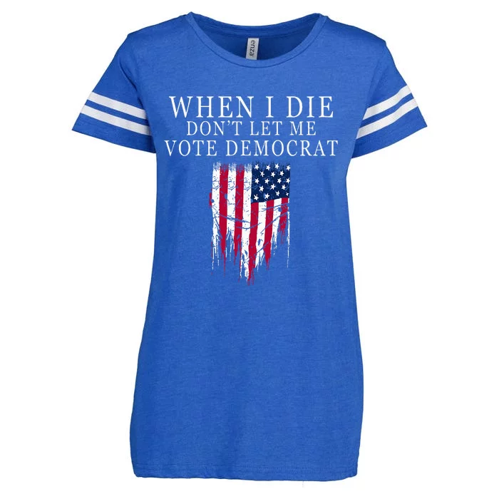 When I Die DonT Let Me Vote Democrat Enza Ladies Jersey Football T-Shirt