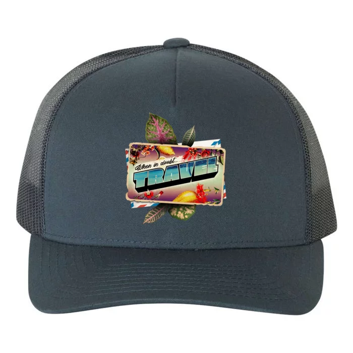 When In Doubt Travel Yupoong Adult 5-Panel Trucker Hat