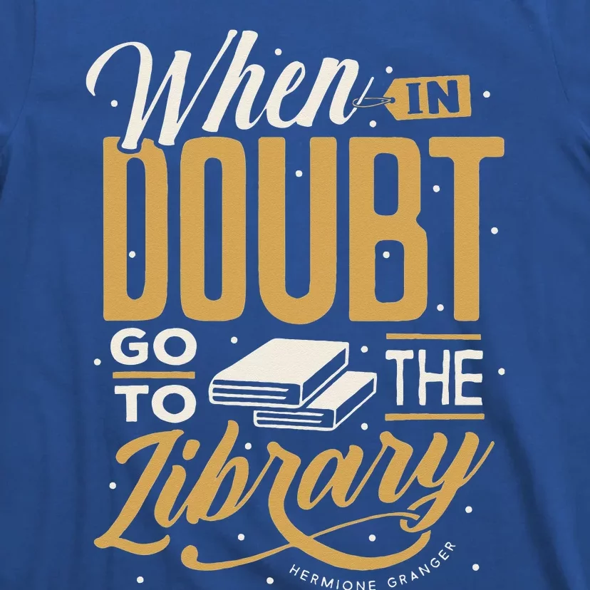 When In Doubt Go To The Library 2 Women T-Shirt