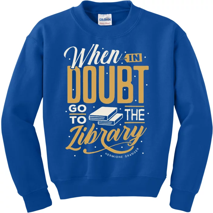 When In Doubt Go To The Library 2 Women Kids Sweatshirt