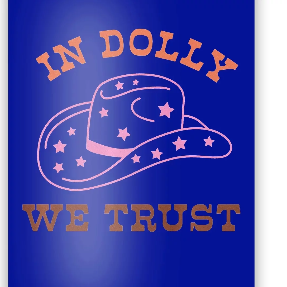 Western In Dolly We Trust Funny Cowgirl Howdy Yeehaw Rodeo Poster