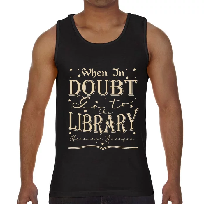 When In Doubt Go To The Library Teacher Hermione Wizard Comfort Colors® Tank Top