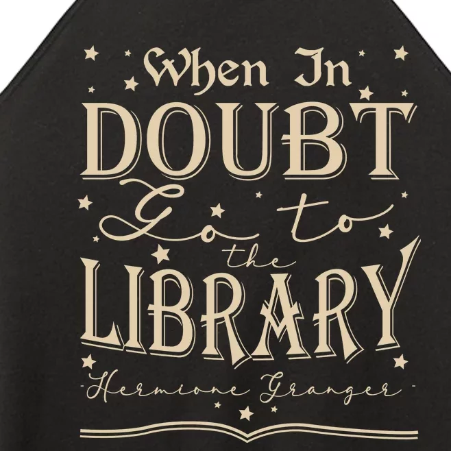 When In Doubt Go To The Library Teacher Hermione Wizard Women’s Perfect Tri Rocker Tank