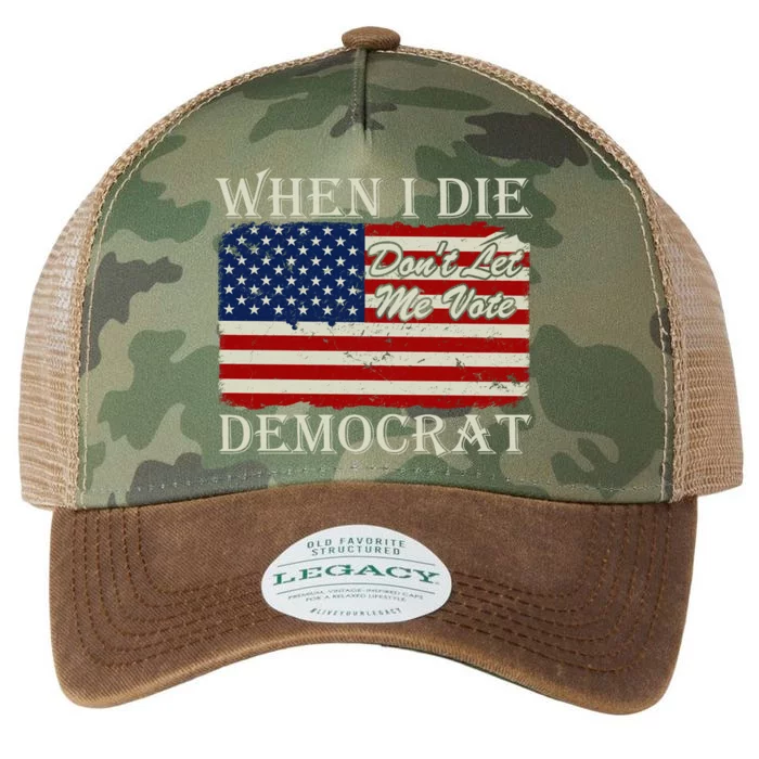 When I Die Dont Let Me Vote Democrat Graphic Plus Size Shirt For Men Women Famil Legacy Tie Dye Trucker Hat