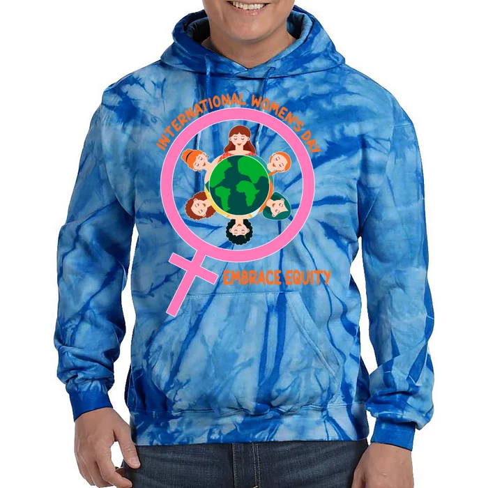 Wo International Day: Embrace Equity Cute Gift Tie Dye Hoodie