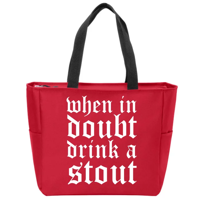 When In Doubt Drink A Stout Oktoberfest Funny Zip Tote Bag