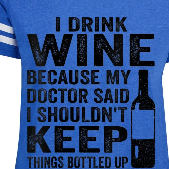 Wo I Drink Wine Because My Doctor Said I Shouldn't Keep Things V-Neck Enza Ladies Jersey Football T-Shirt