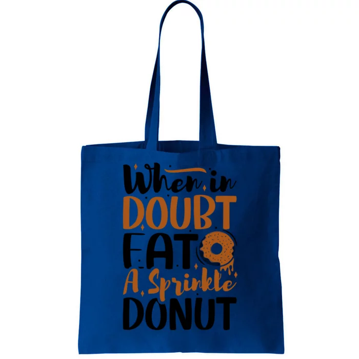 When In Doubt Eat A Sprinkle Donut Donuts Gift Tote Bag