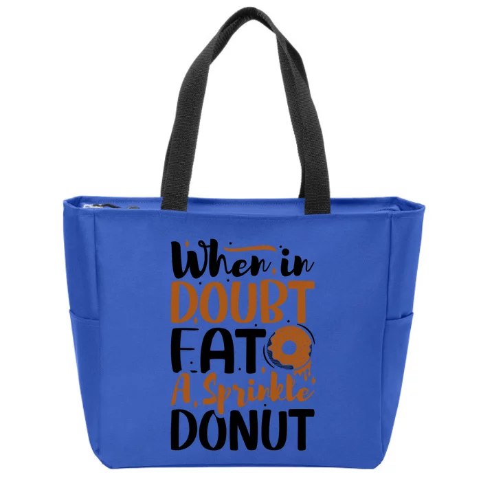 When In Doubt Eat A Sprinkle Donut Donuts Gift Zip Tote Bag