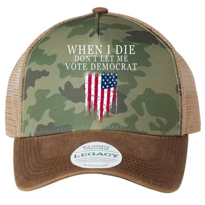 When I Die Don't Let Me Vote Democrat Legacy Tie Dye Trucker Hat