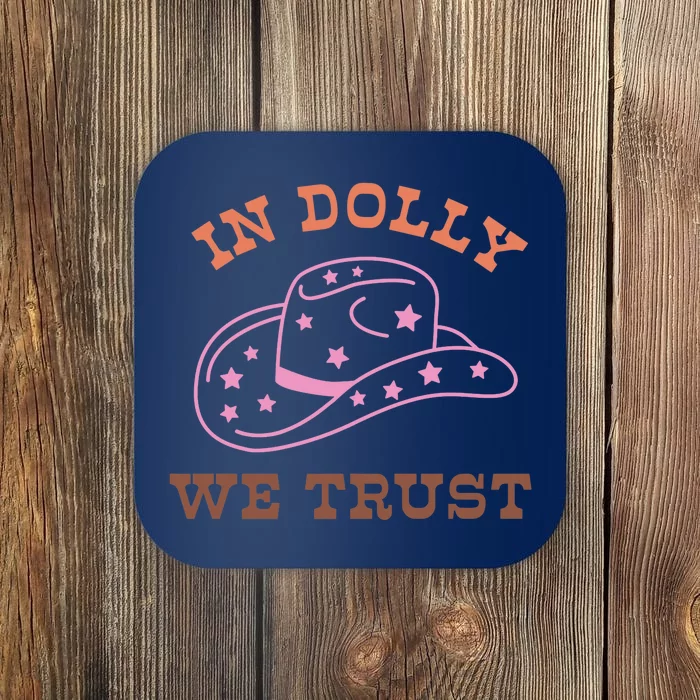 Western In Dolly We Trust Funny Cowgirl Howdy Yeehaw Rodeo Coaster