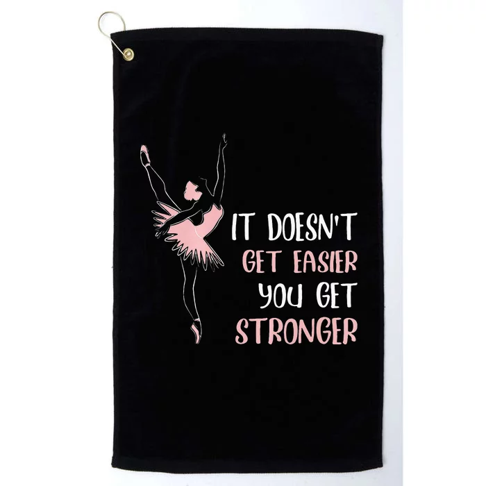 Womens It Doesnt Get Easier You Get Stronger Ballet Platinum Collection Golf Towel