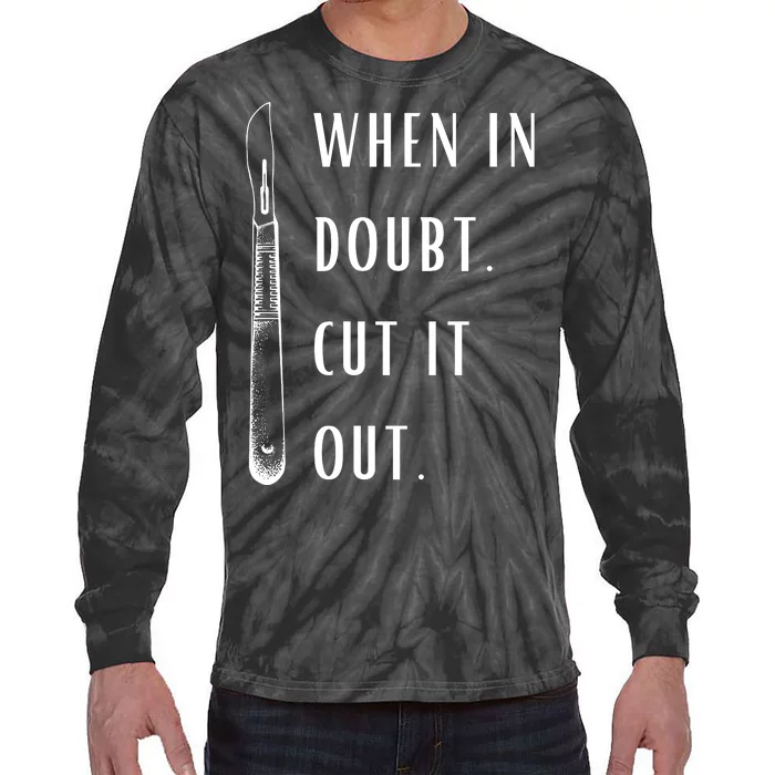 When In Doubt Cut Out Funny Surgery Tie-Dye Long Sleeve Shirt