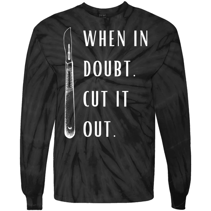 When In Doubt Cut Out Funny Surgery Tie-Dye Long Sleeve Shirt